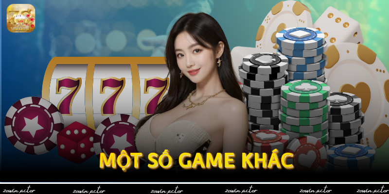 Một số game khác tại Zowin