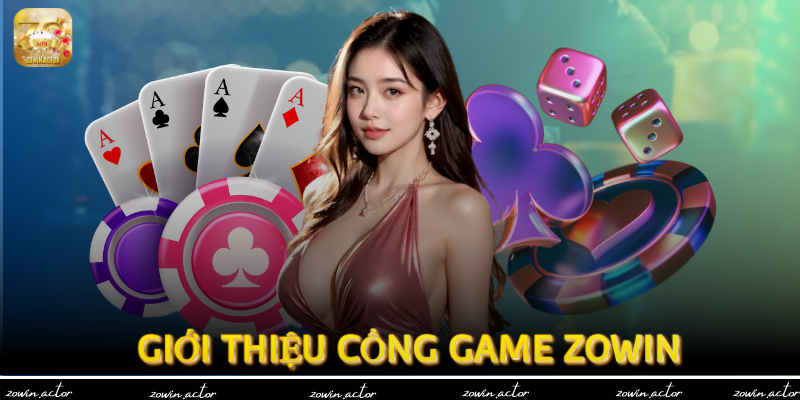 Giới thiệu cổng game Zowin